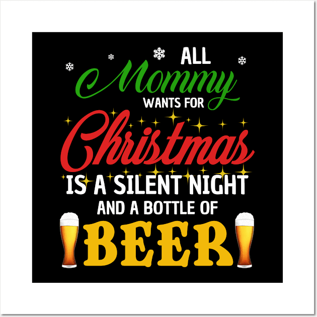 All Mommy Wants For Christmas Beer Wall Art by TeeSky